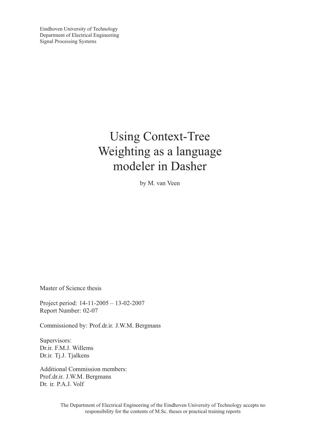 Using Context-Tree Weighting As a Language Modeler in Dasher