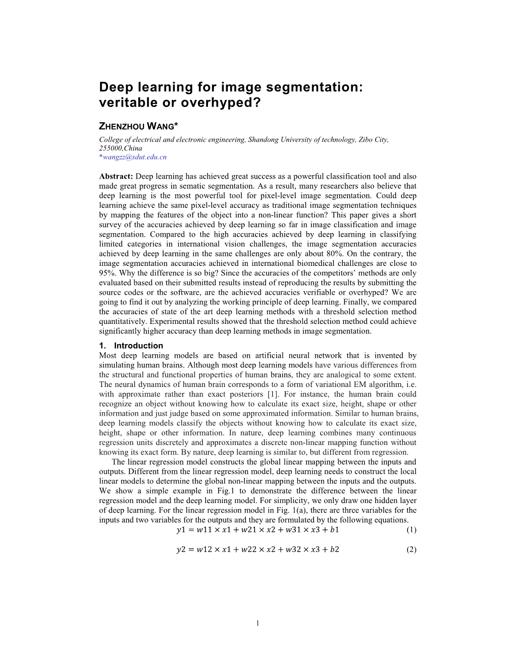 Deep Learning for Image Segmentation: Veritable Or Overhyped?