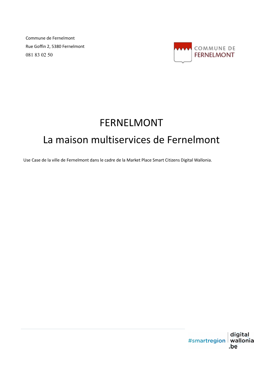 FERNELMONT La Maison Multiservices De Fernelmont
