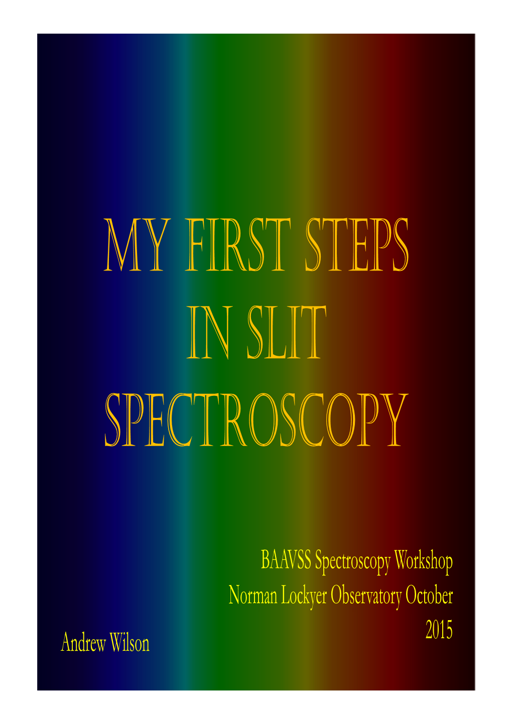 My First Steps in Slit Spectroscopy