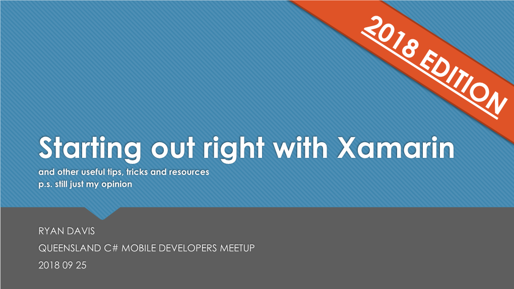 Starting out Right with Xamarin and Other Useful Tips, Tricks and Resources P.S