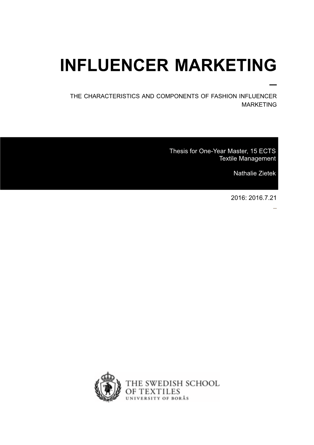 Influencer Marketing – the Characteristics and Components of Fashion Influencer Marketing