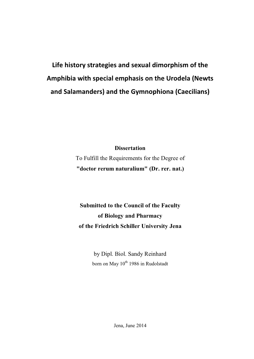 Life History Strategies and Sexual Dimorphism of the Amphibia with Special Emphasis on the Urodela (Newts and Salamanders) and the Gymnophiona (Caecilians)