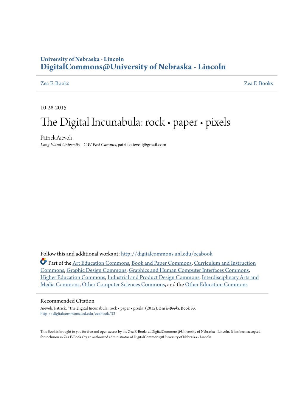 The Digital Incunabula: Rock • Paper • Pixels Patrick Aievoli Long Island University - C W Post Campus, Patrickaievoli@Gmail.Com