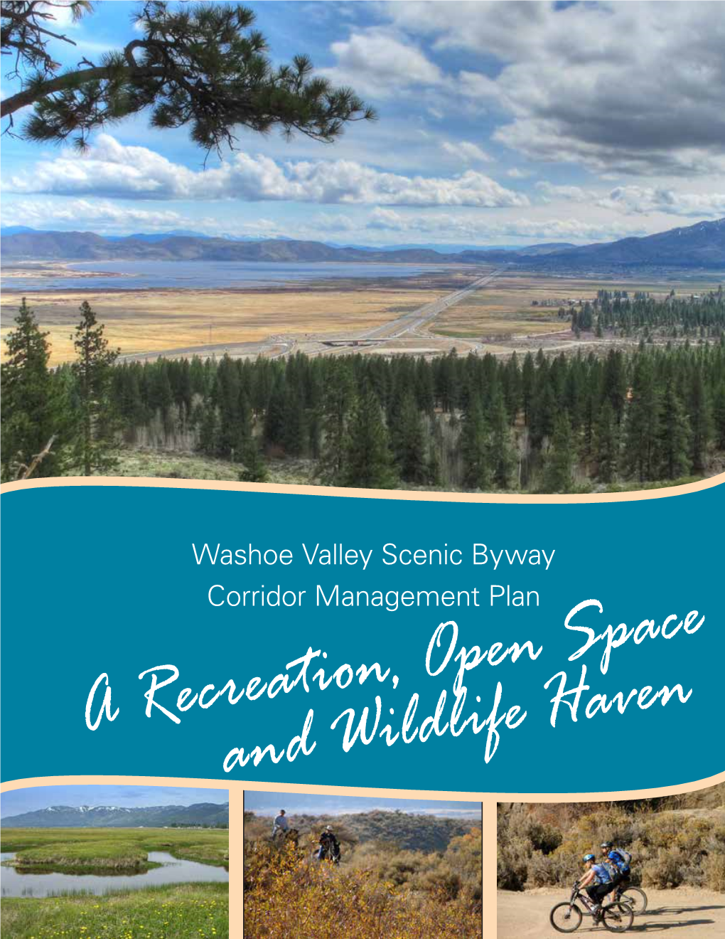 Washoe Valley Scenic Byway Corridor Management Plan Pace Ion, Open S a Recreat Fe Haven and Wildli Cover Photos and Chapter Divider Photos by Rick Cooper CONTENTS