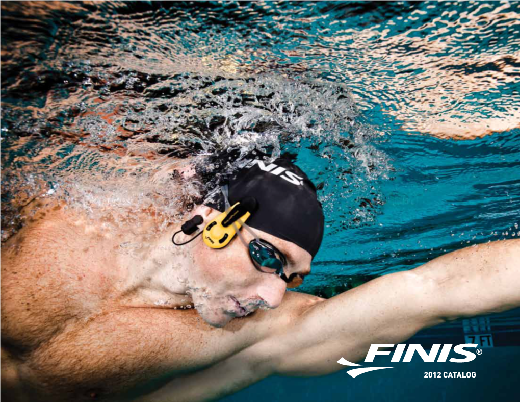 2012 CATALOG About FINIS