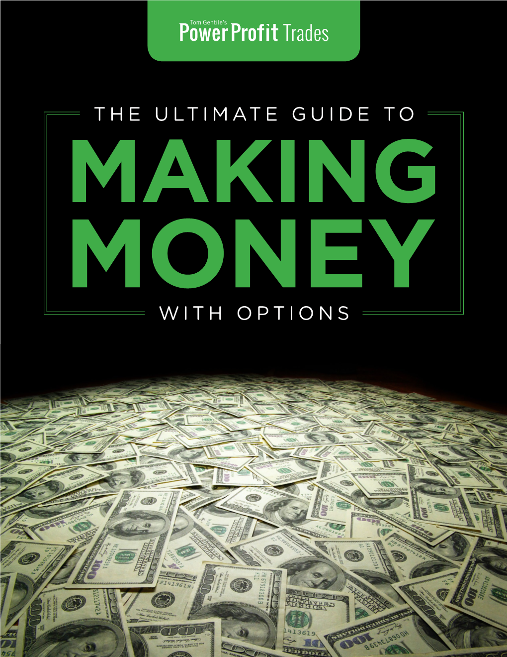 The Ultimate Guide to Making Money with Options