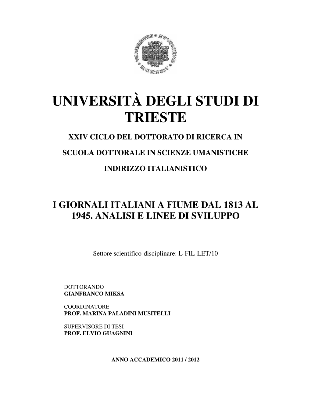 I Giornali Italiani a Fiume Dal 1813 Al 1945. Analisi E Linee Di Sviluppo