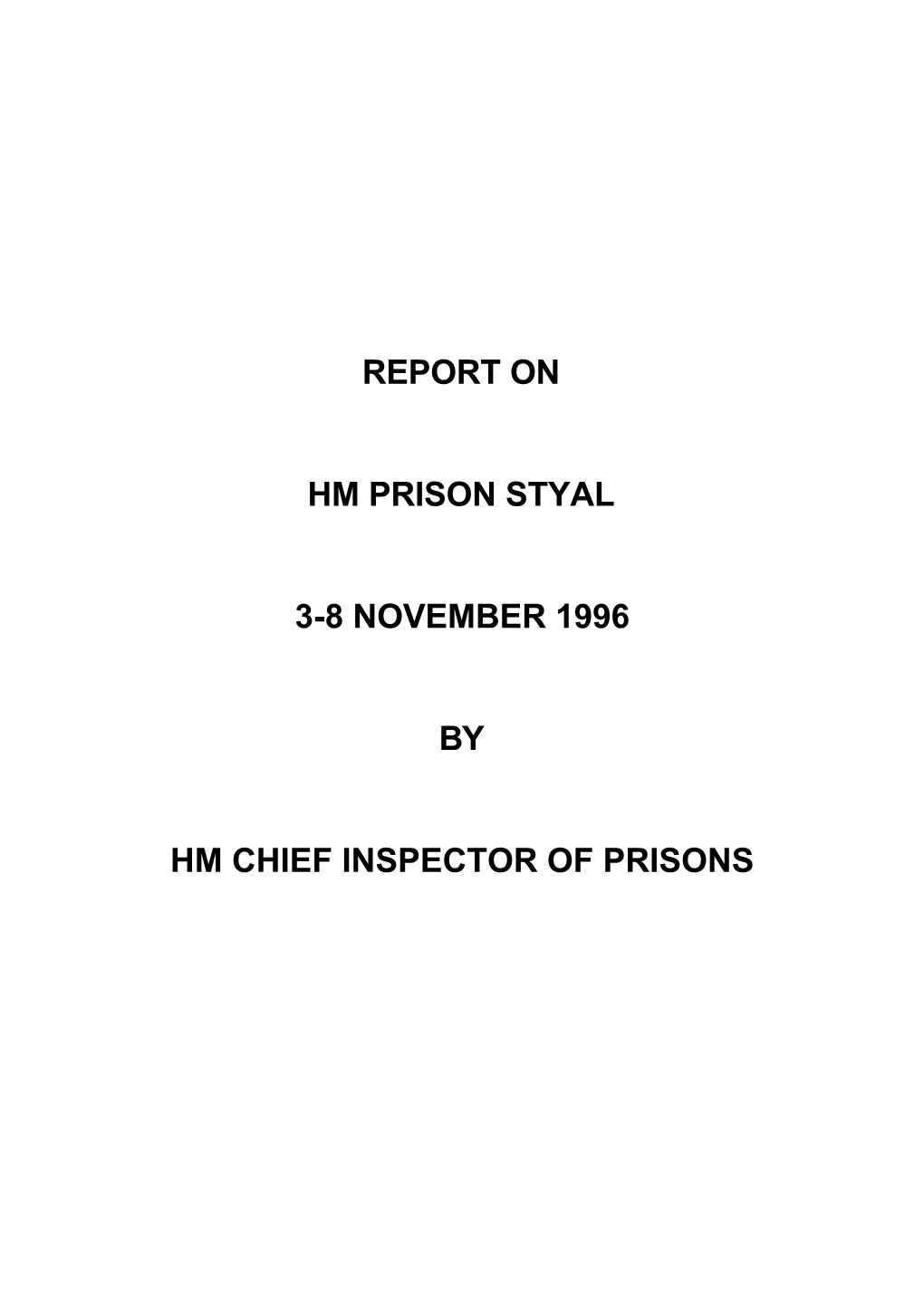 Report on Hm Prison Styal 3-8 November 1996 by Hm Chief