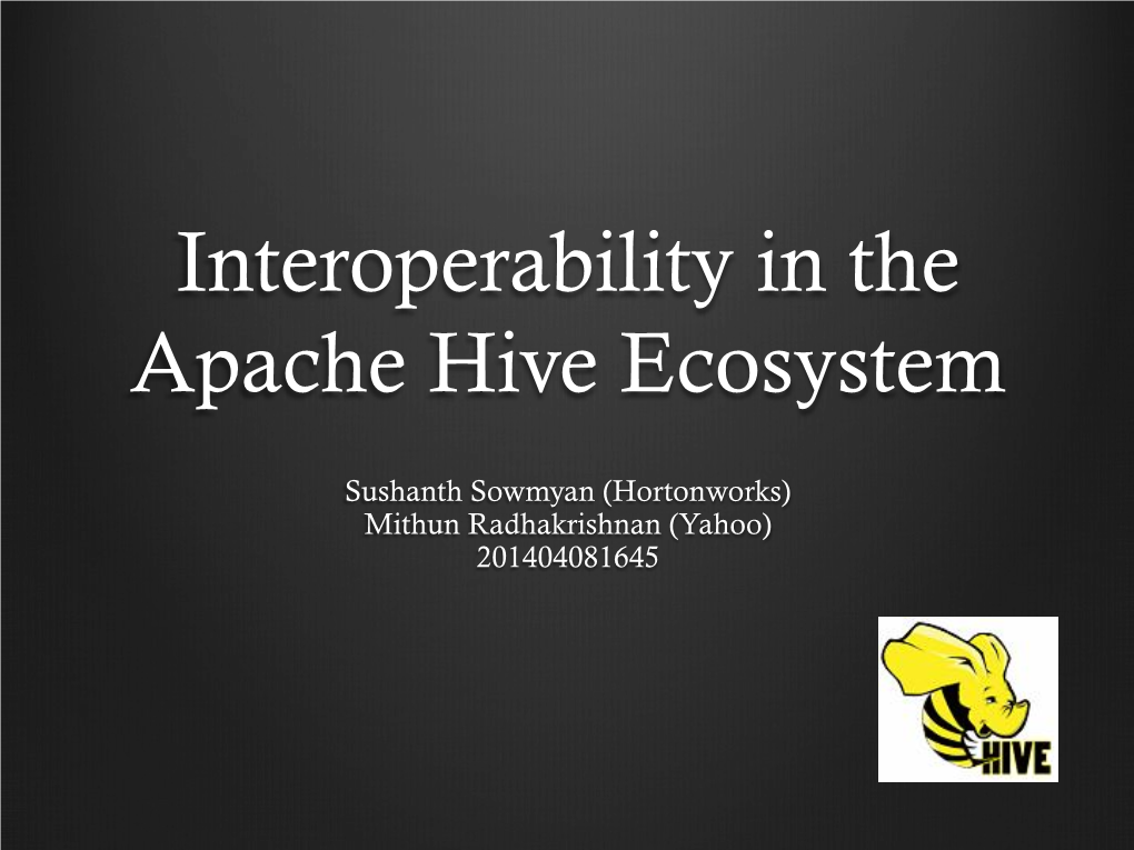 Interoperability in the Apache Hive Ecosystem