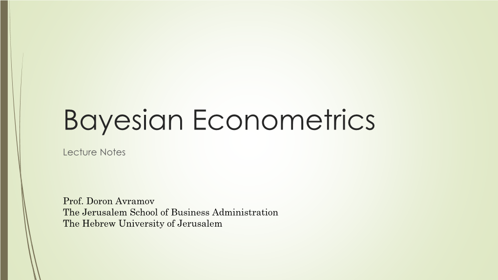 Lecture Notes: Bayesian Econometrics