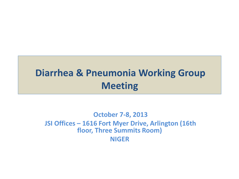 Diarrhea and Pneumonia Working Group Presentation: Niger