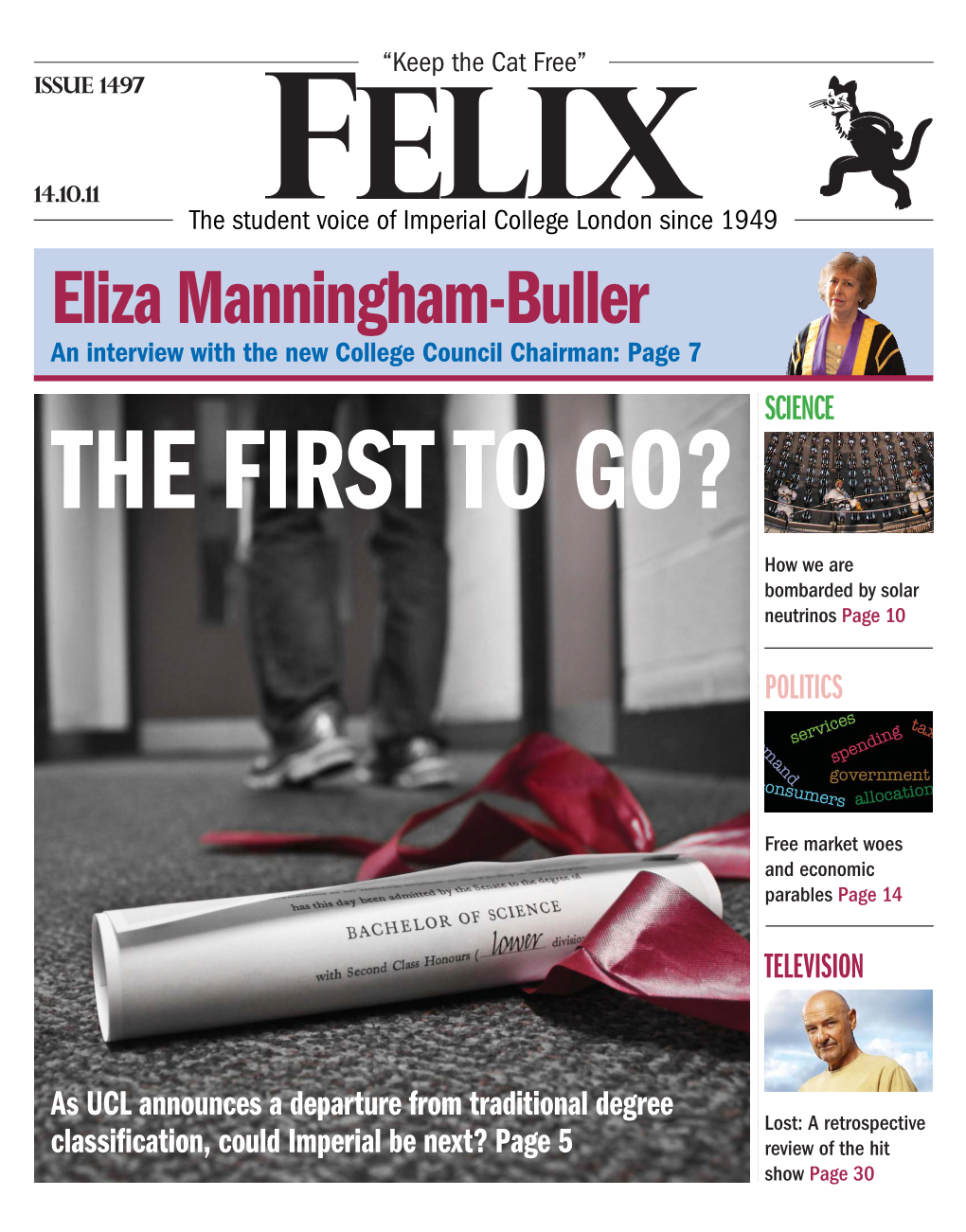 Eliza Manningham-Buller an Interview with the New College Council Chairman: Page 7 SCIENCE the FIRST to GO?
