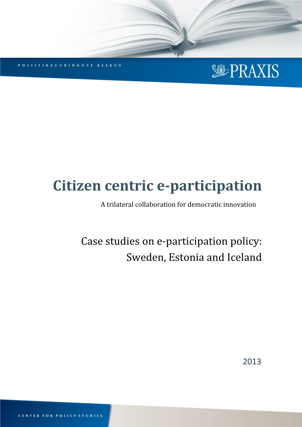 Citizen Centric E-Participation