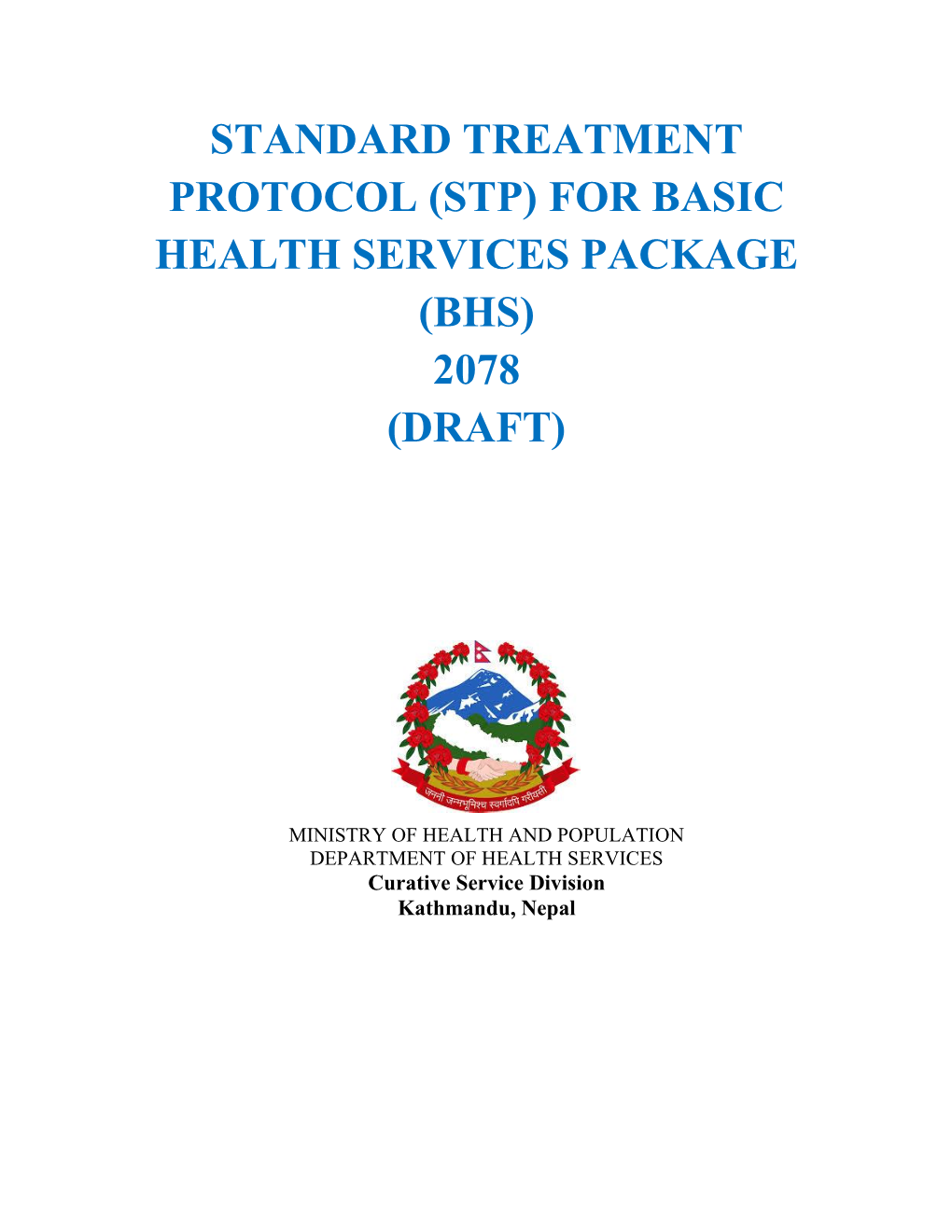 Standard Treatment Protocol (Stp) for Basic Health Services Package (Bhs) 2078 (Draft)