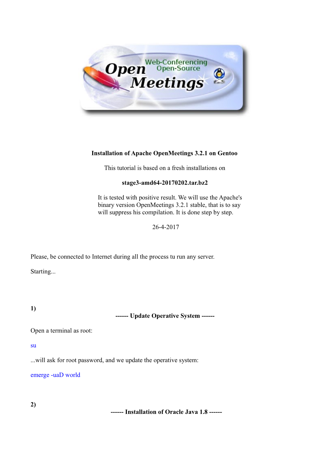 Installation of Apache Openmeetings 3.2.1 on Gentoo This Tutorial Is