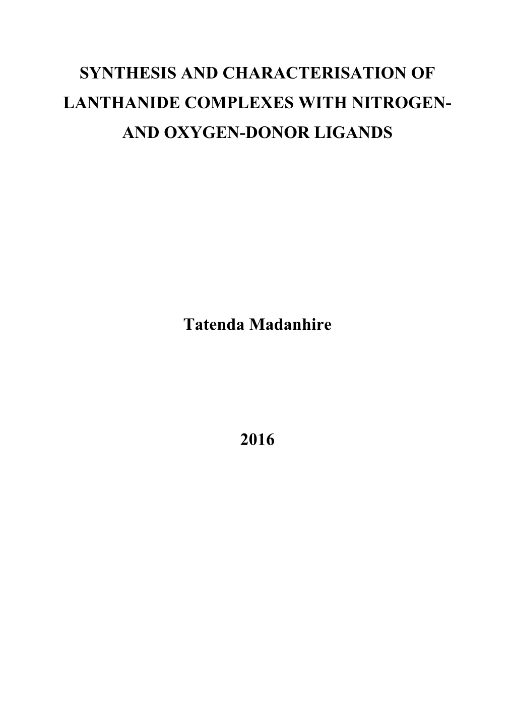 AND OXYGEN-DONOR LIGANDS Tatenda Madanhire 2016