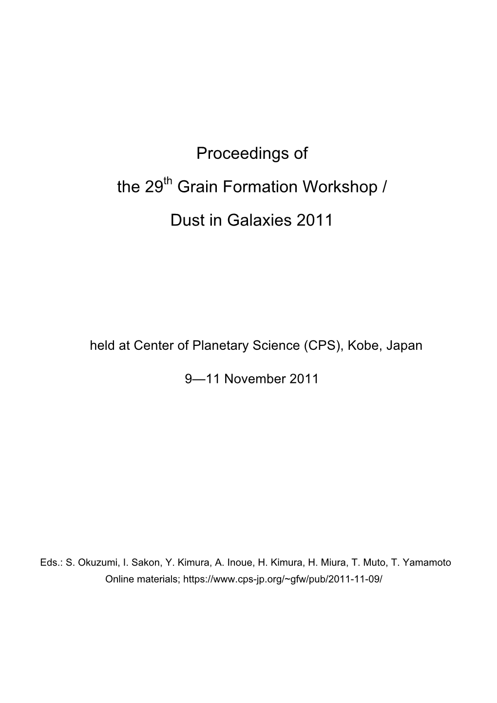 Proceedings of the 29 Grain Formation Workshop / Dust In