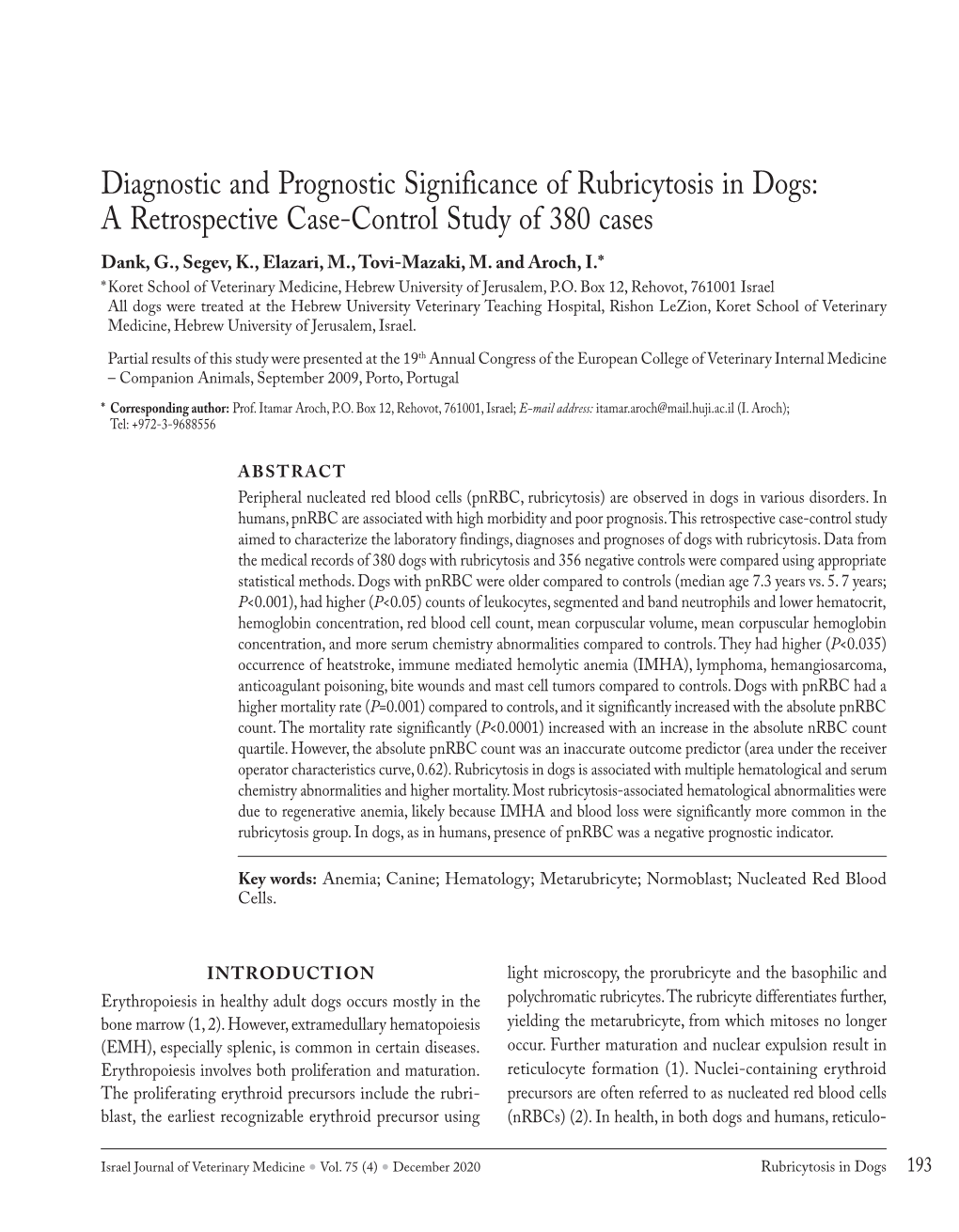 Diagnostic and Prognostic Significance of Rubricytosis in Dogs: a Retrospective Case-Control Study of 380 Cases Dank, G., Segev, K., Elazari, M., Tovi-Mazaki, M