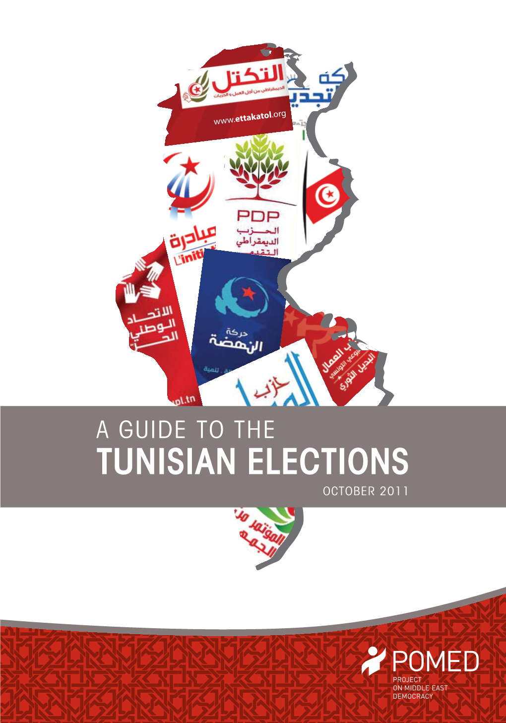 TUNISIAN ELECTIONS OCTOBER 2011 a GUIDE to the TUNISIAN ELECTIONS Daphne Mccurdy