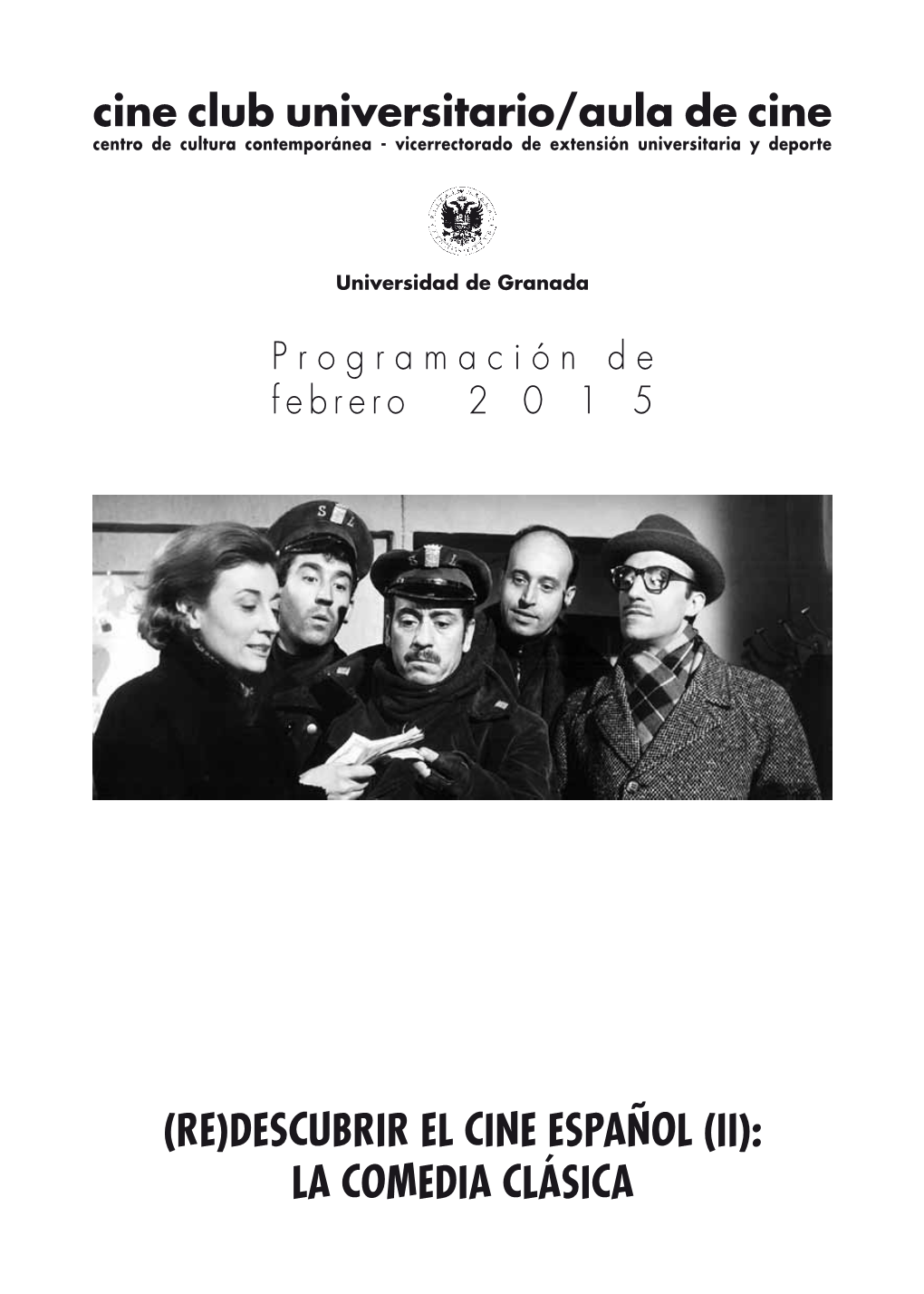 Descubrir El Cine Español (Ii): La Comedia Clásica 2 Febrero 2015 (Re)Descubrir El Cine Español (Ii): La Comedia Clásica