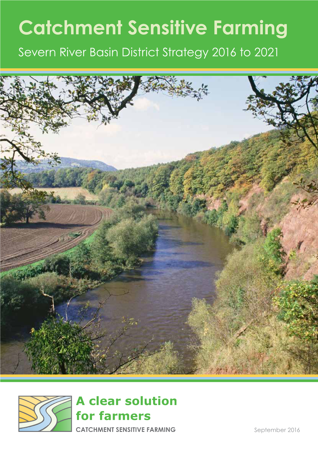 Catchment Sensitive Farming Severn River Basin District Strategy 2016 to 2021