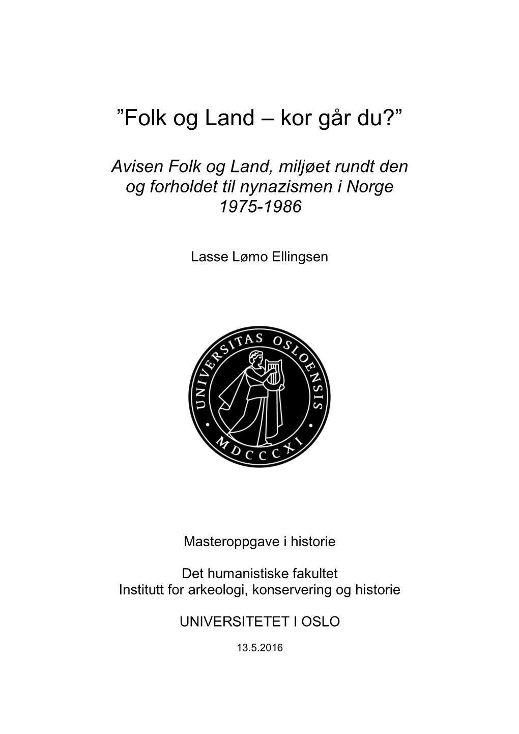 Folk Og Land – Kor Går Du?”