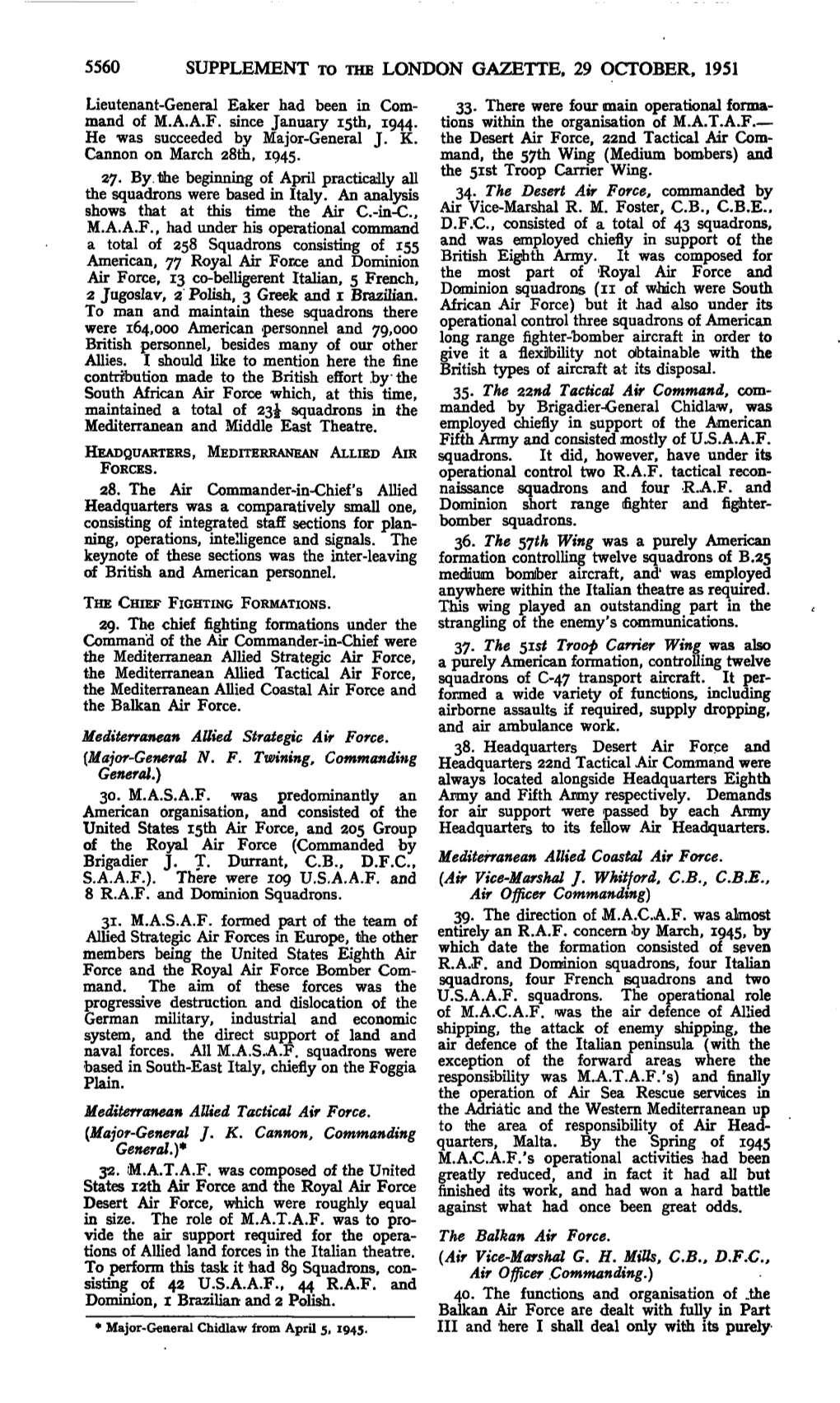 5560 Supplement to the London Gazette, 29 October, 1951 Headquarters, Mediterranean Allied Air Forces