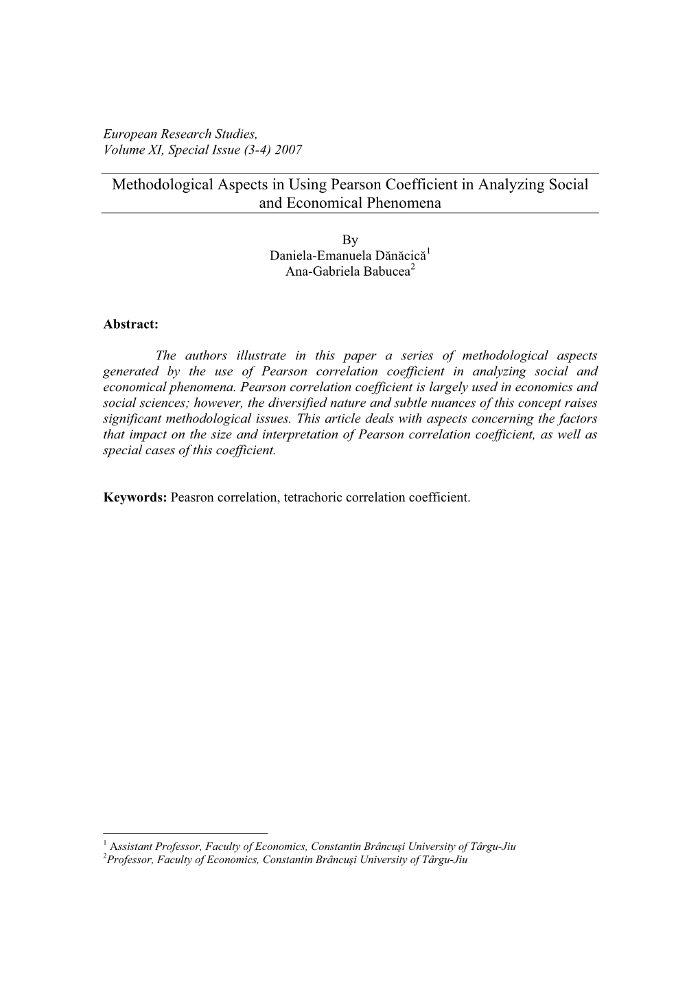 Methodological Aspects in Using Pearson Coefficient in Analyzing Social and Economical Phenomena