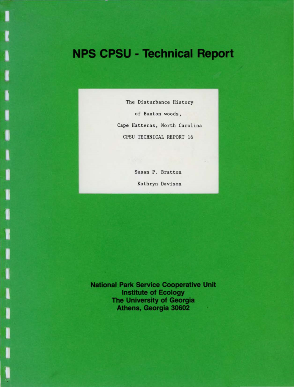 The Disturbance History of Buxton Woods, Cape Hatteras, North Carolina CPSU TECHNICAL REPORT 16 Susan P. Bratton Kathryn Davison