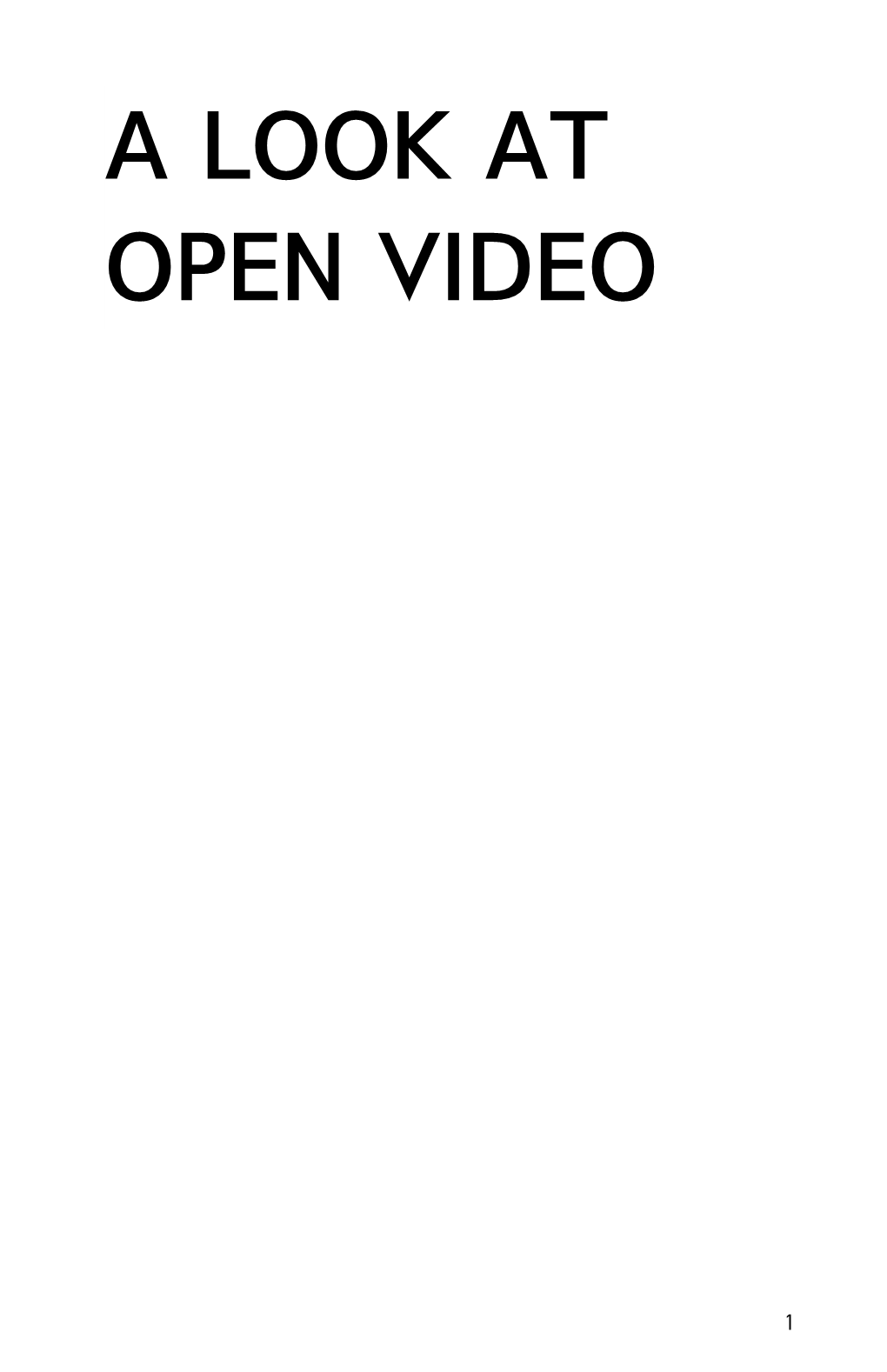 A Look at Open Video