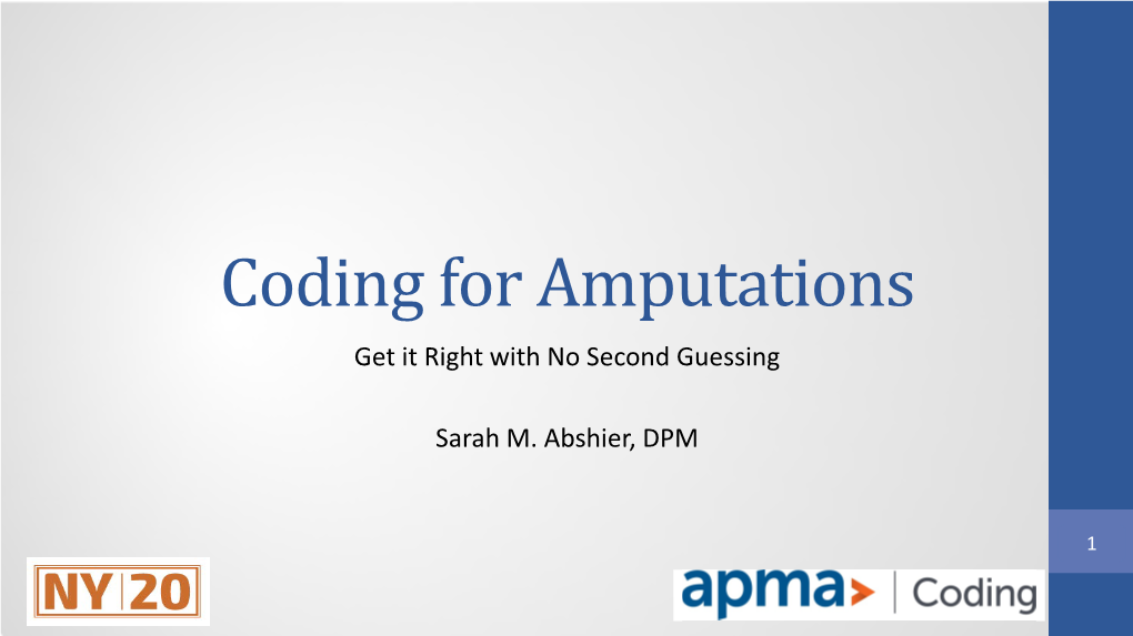 Coding for Amputations Get It Right with No Second Guessing