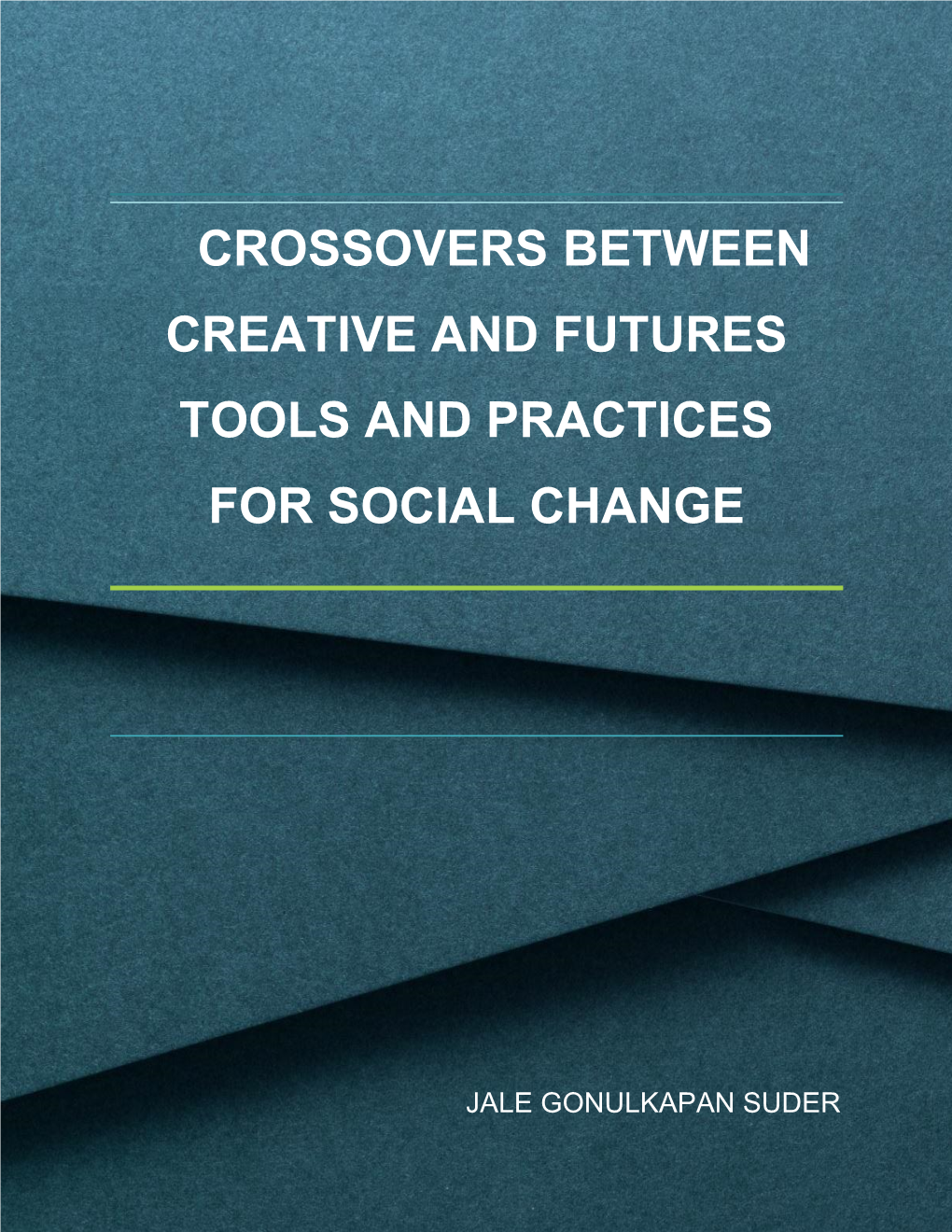 Crossovers Between Creative and Futures Tools and Practices for Social Change
