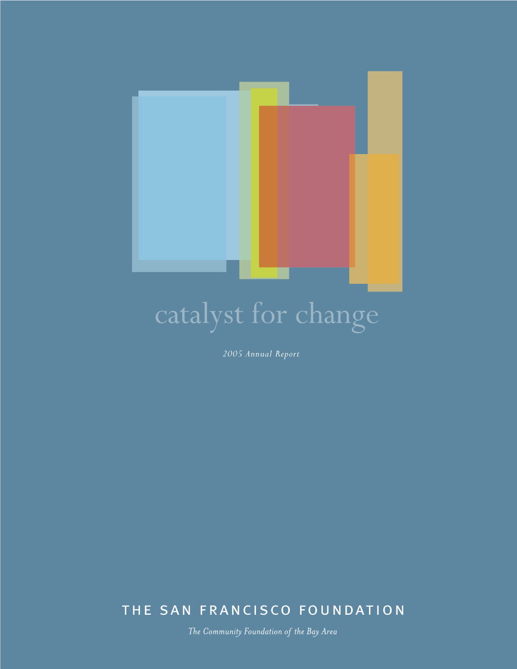 Catalyst for Change