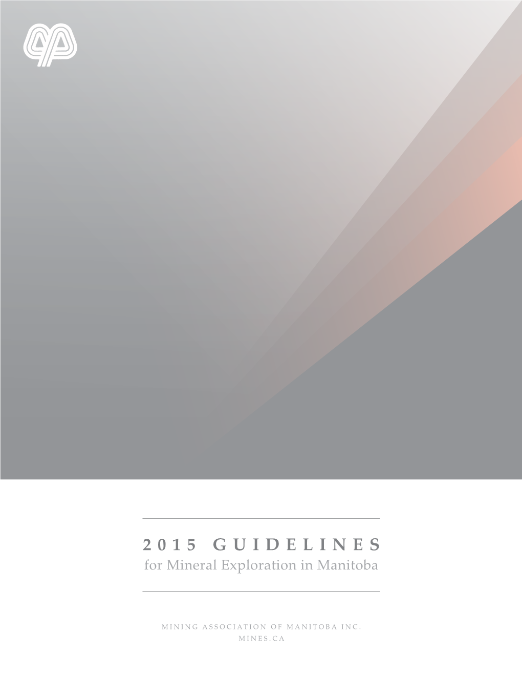 2015 Guidelines for Mineral Exploration in Manitoba