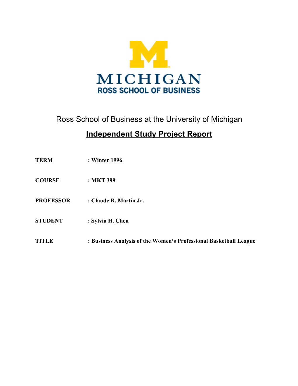 Ross School of Business at the University of Michigan Independent Study Project Report