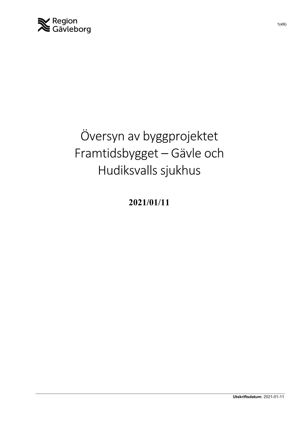 Översyn Av Byggprojektet Framtidsbygget – Gävle Och Hudiksvalls Sjukhus