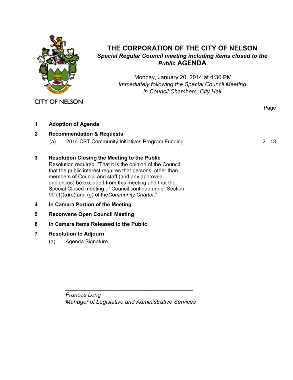 THE CORPORATION of the CITY of NELSON Special Regular Council Meeting Including Items Closed to the Public AGENDA