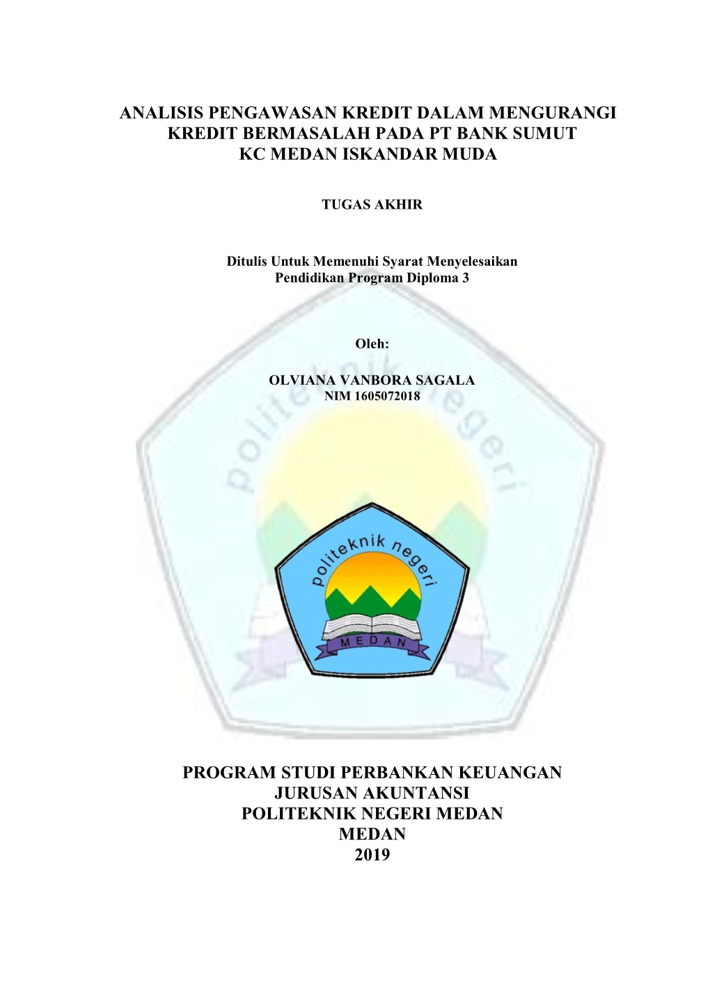 Analisis Pengawasan Kredit Dalam Mengurangi Kredit Bermasalah Pada Pt Bank Sumut Kc Medan Iskandar Muda Program Studi Perbankan