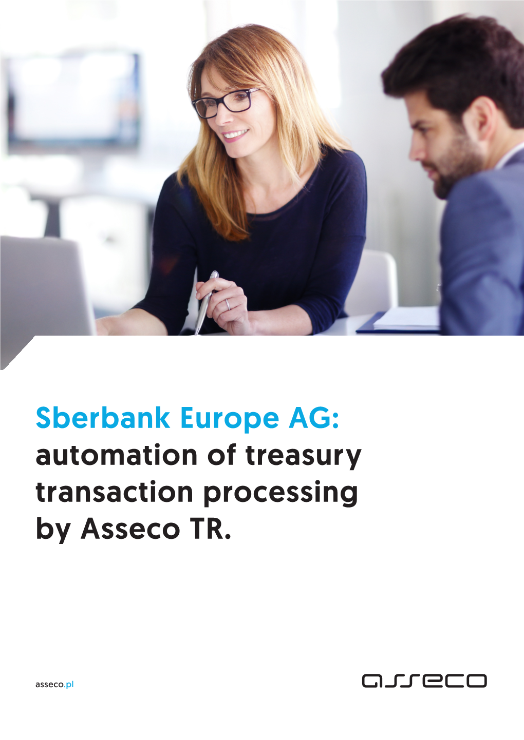 Sberbank Europe AG: Automation of Treasury Transaction Processing by Asseco TR