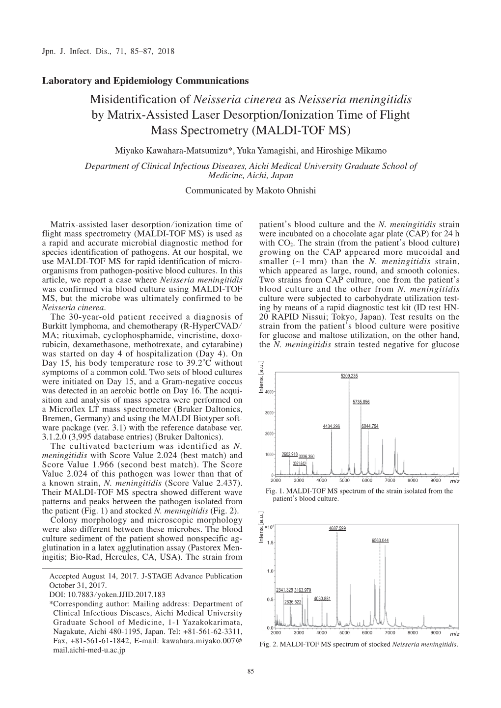 Misidentification of Neisseria Cinerea As Neisseria Meningitidis by Matrix-Assisted Laser Desorption/Ionization Time of Flight Mass Spectrometry (MALDI-TOF MS)