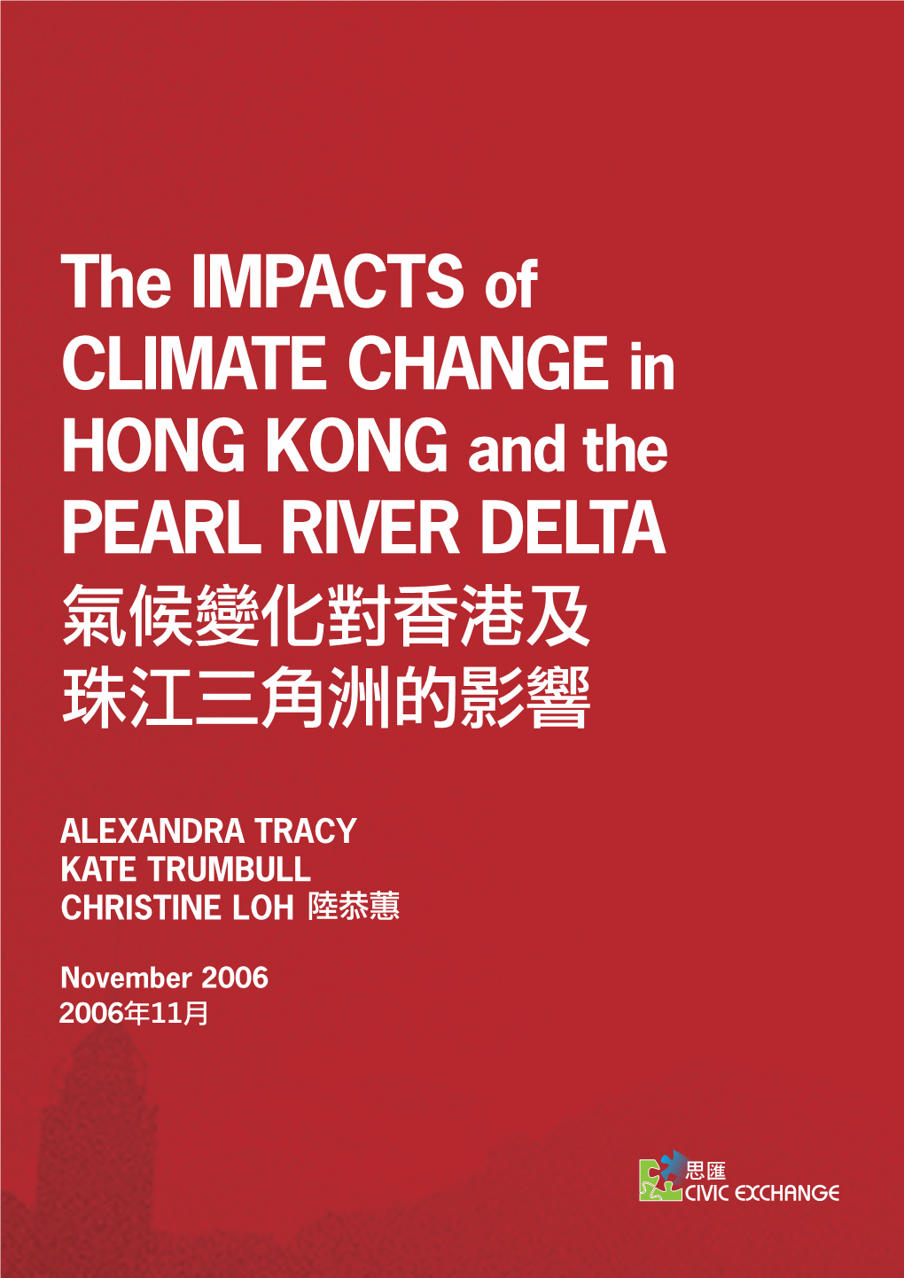 The IMPACTS of CLIMATE CHANGE in HONG KONG and the PEARL RIVER DELTA 氣候變化對香港及 珠江三角洲的影響