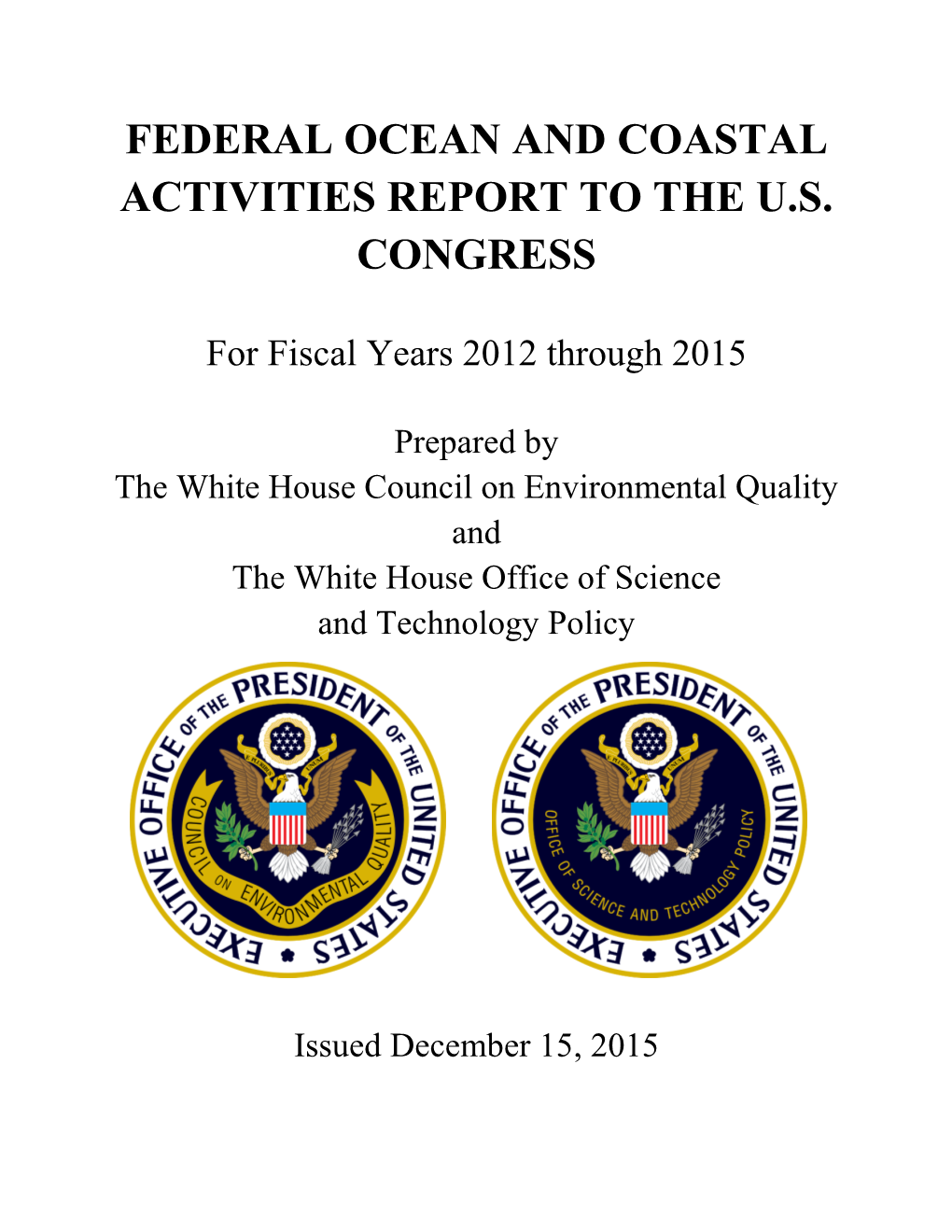 Federal Ocean and Coastal Activities Report to the U.S