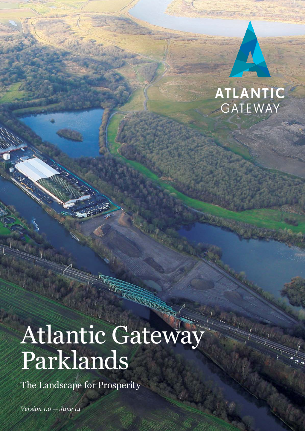 Atlantic Gateway Parklands the Landscape for Prosperity