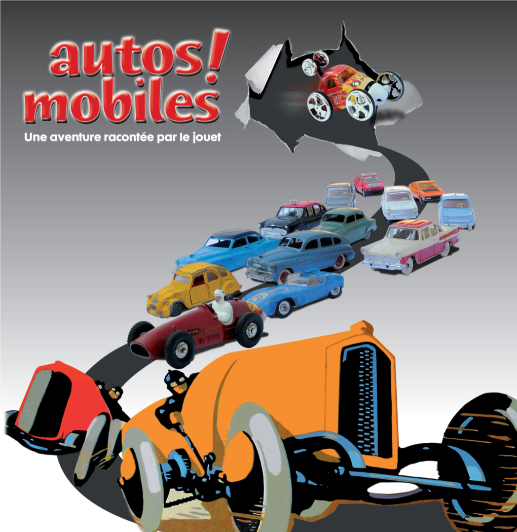 Autos Mobiles ! Une Aventure Racontée Par Le Jouet