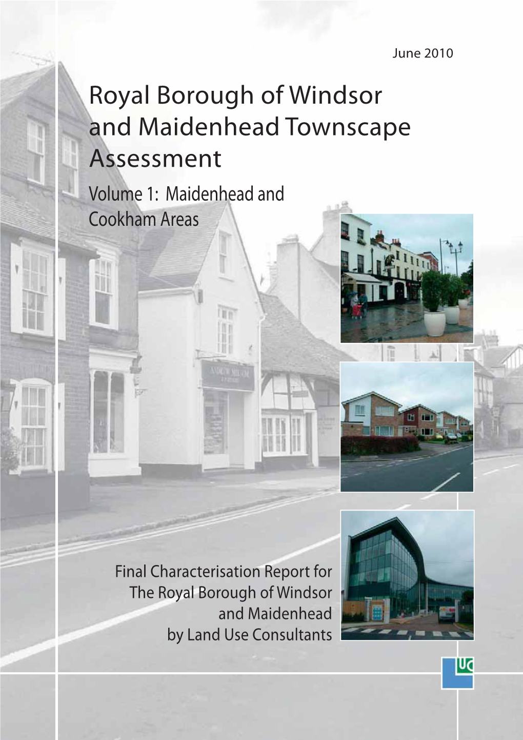 Royal Borough of Windsor and Maidenhead Townscape Assessment Volume 1: Maidenhead and Cookham Areas