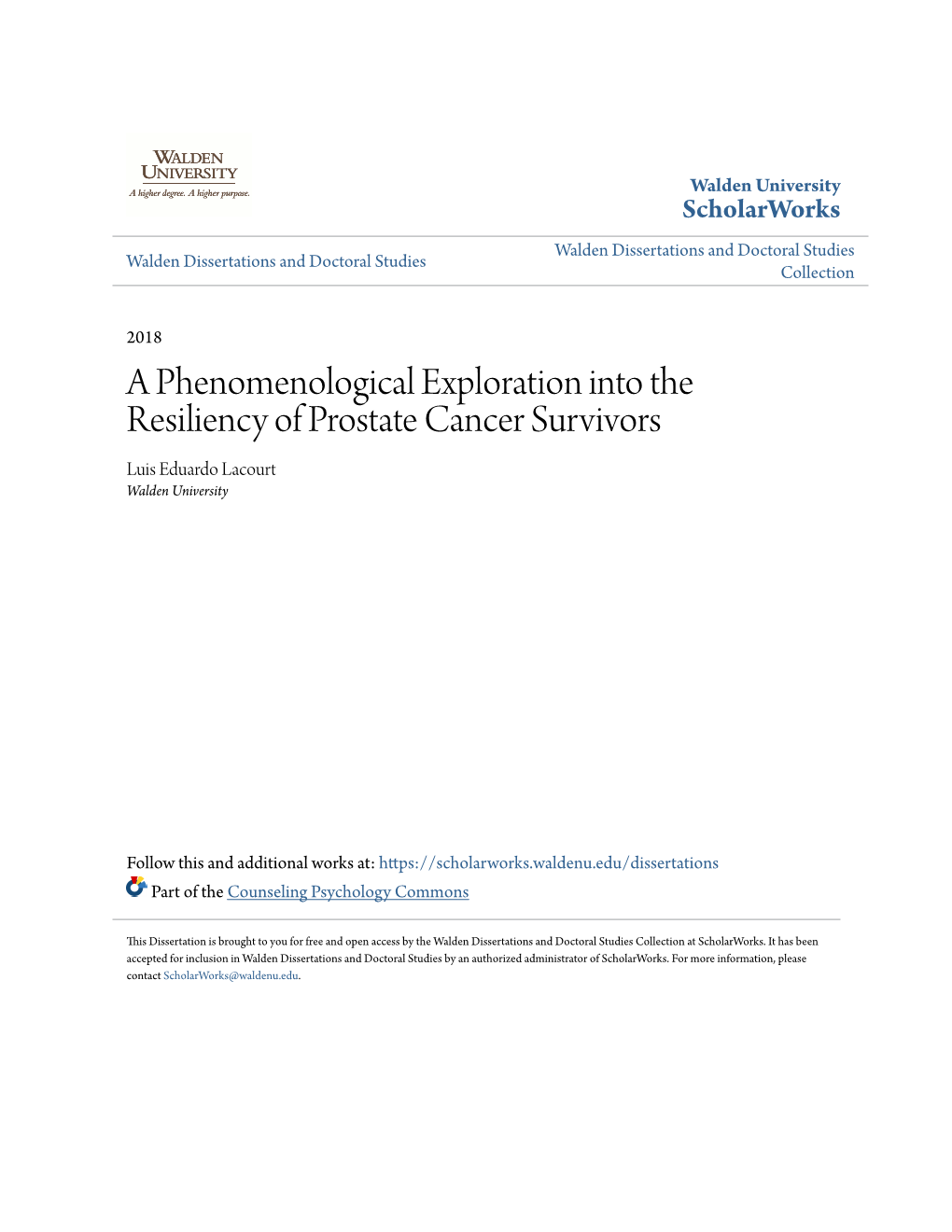 A Phenomenological Exploration Into the Resiliency of Prostate Cancer Survivors Luis Eduardo Lacourt Walden University