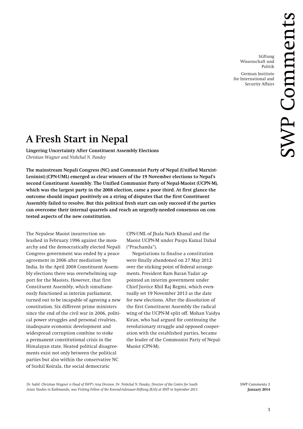 A Fresh Start in Nepal. Lingering Uncertainty After Constituent