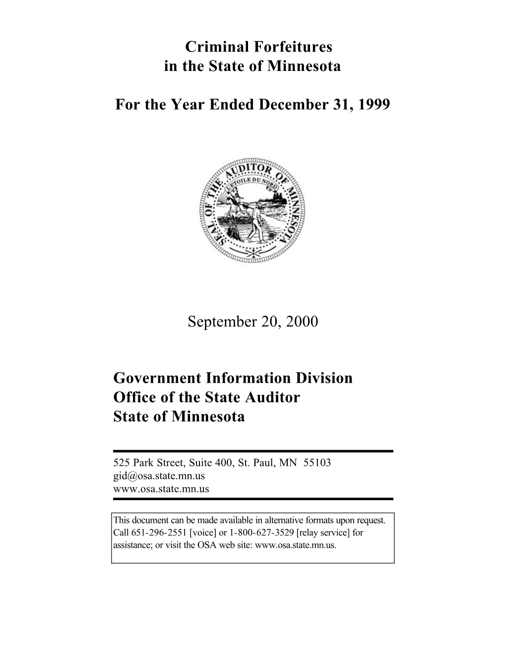 Criminal Forfeitures in the State of Minnesota for the Year Ended December 31, 1999 September 20, 2000 Government Information Di