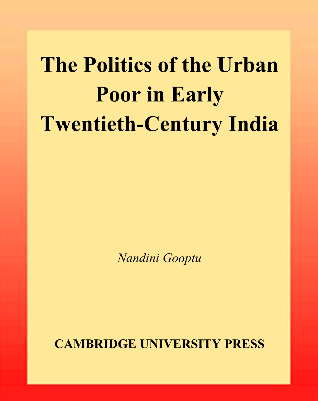 The Politics of the Urban Poor in Early Twentieth-Century India